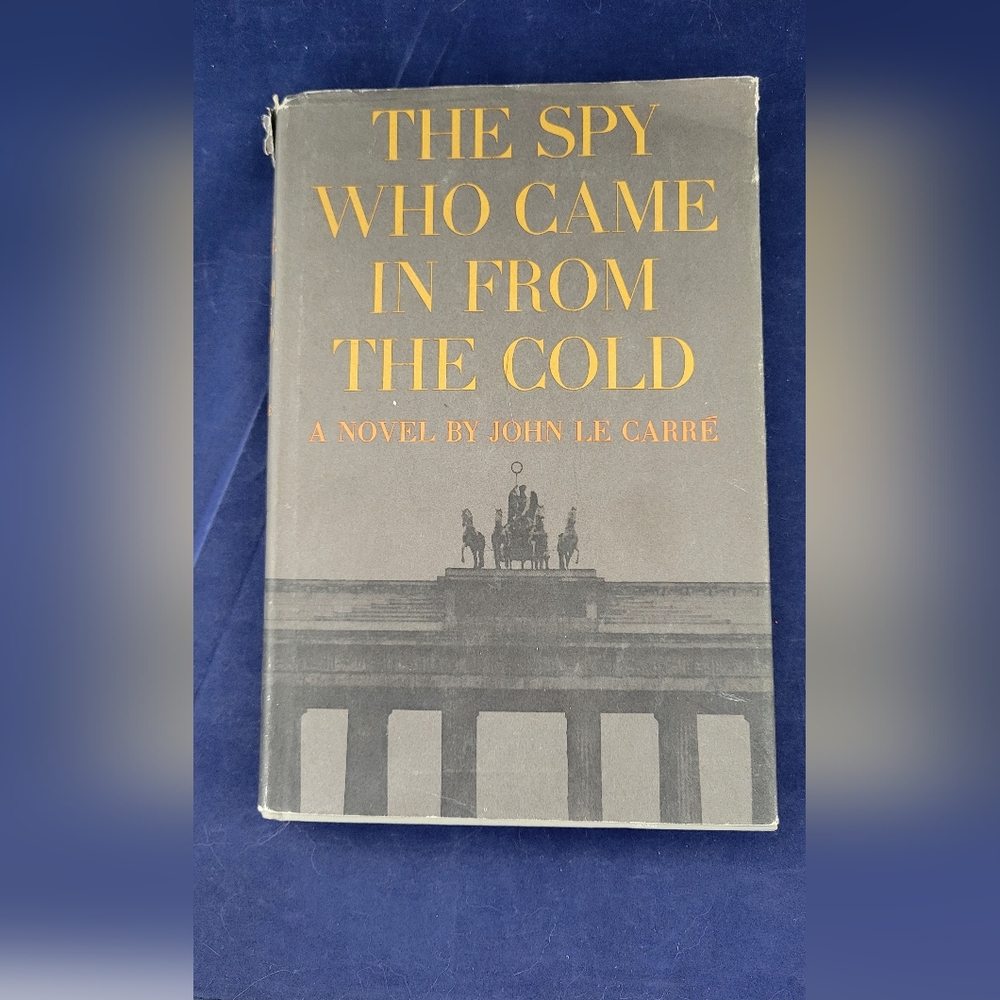 The Spy Who Came In From The Cold, John Le Carre 1963 1st Edition BCE Hardcover
